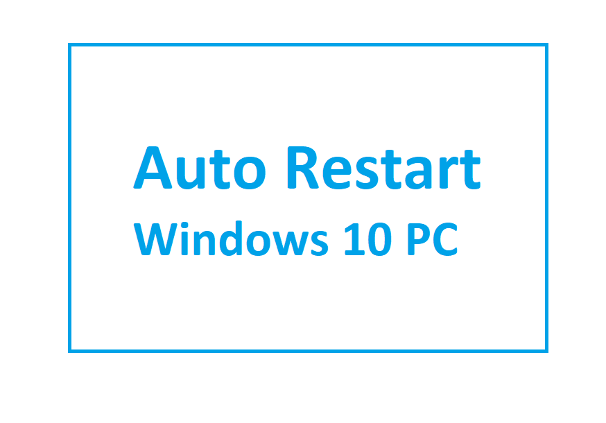 How to set up Auto Restart from Task Scheduler in Windows 10 PC