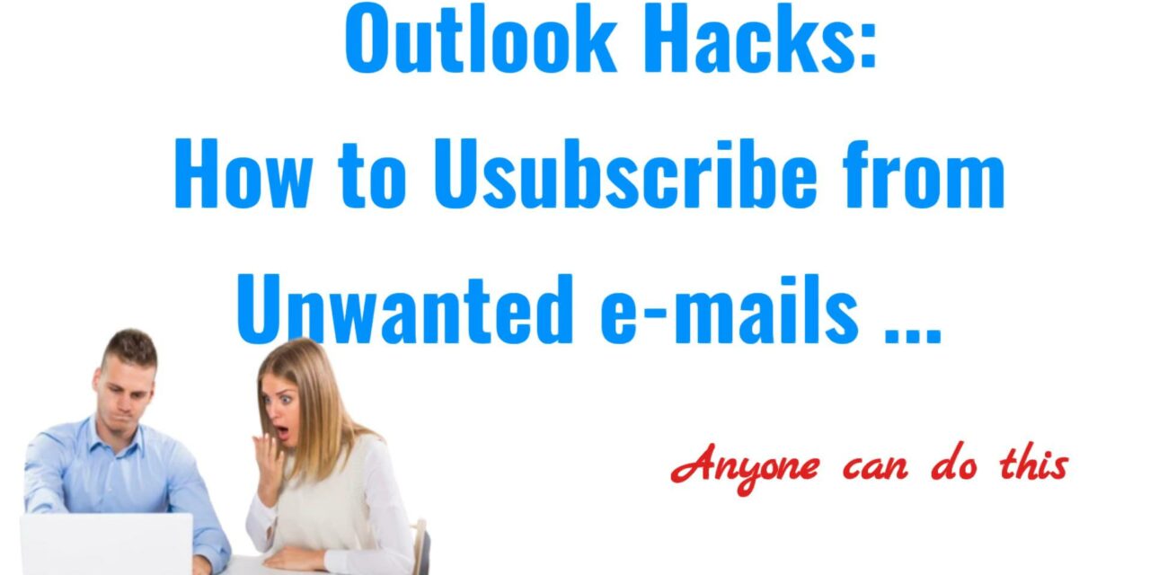 Unsubscribe from Newsletters and Subscription e-mails in Outlook: A Quick and Easy Guide